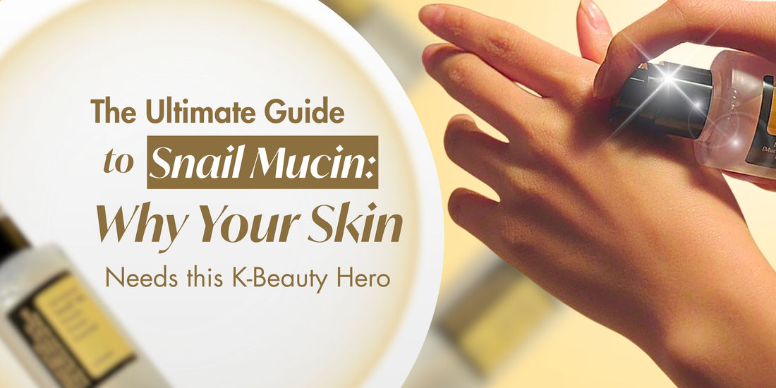 Snail Mucin: the ultimate guide