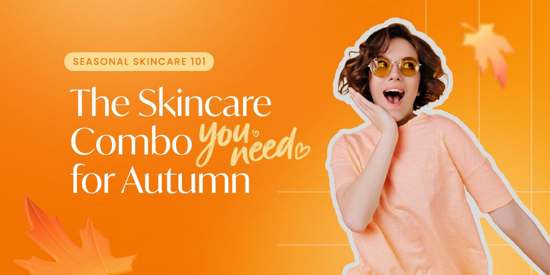 The Skincare Combo You Need for Autumn.